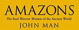 Amazons: The Real Warrior Women