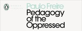 Pedagogy of the Oppressed