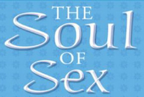 The Soul Of Sex