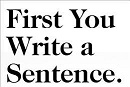 First You Write a Sentence